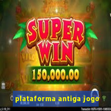 plataforma antiga jogo